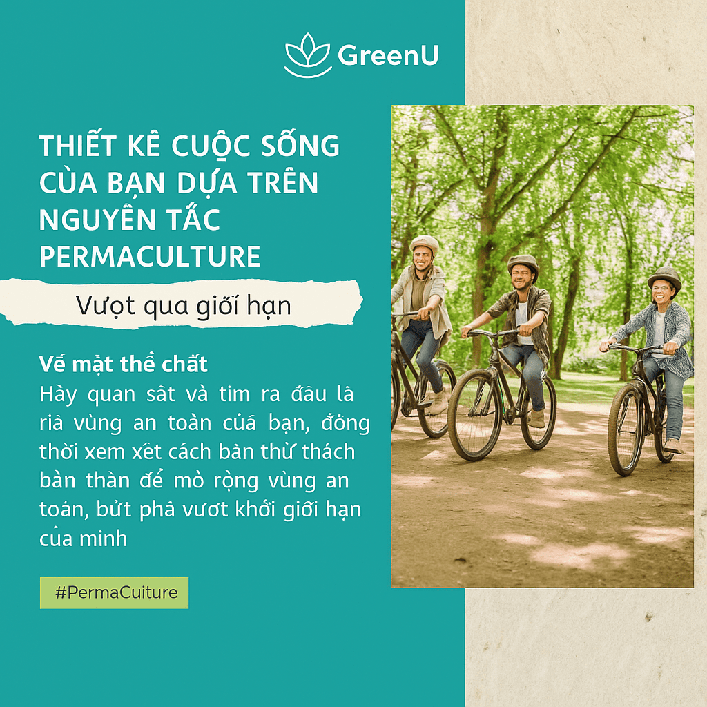 Thiết kế cuộc sống của bạn dựa trên nguyên tắc Permaculture (Phần 11): Vượt qua giới hạn